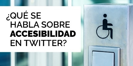 imagen en la que pone 'qué se habla sobre accesibilidad en twitter?'