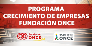 Cartel del Programa de Crecimiento de Empresas de Fundación ONCE