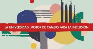 ilustración de colores en la que pone 'la universidad motor de cambio para la inclusión'