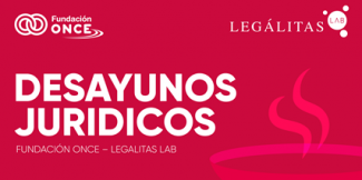 cartela que anuncia los Desayunos Jurídicos de Fundación ONCE y Legálitas